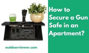 How to Secure a Gun Safe in an Apartment