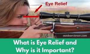 What is Eye Relief and Why is it Important